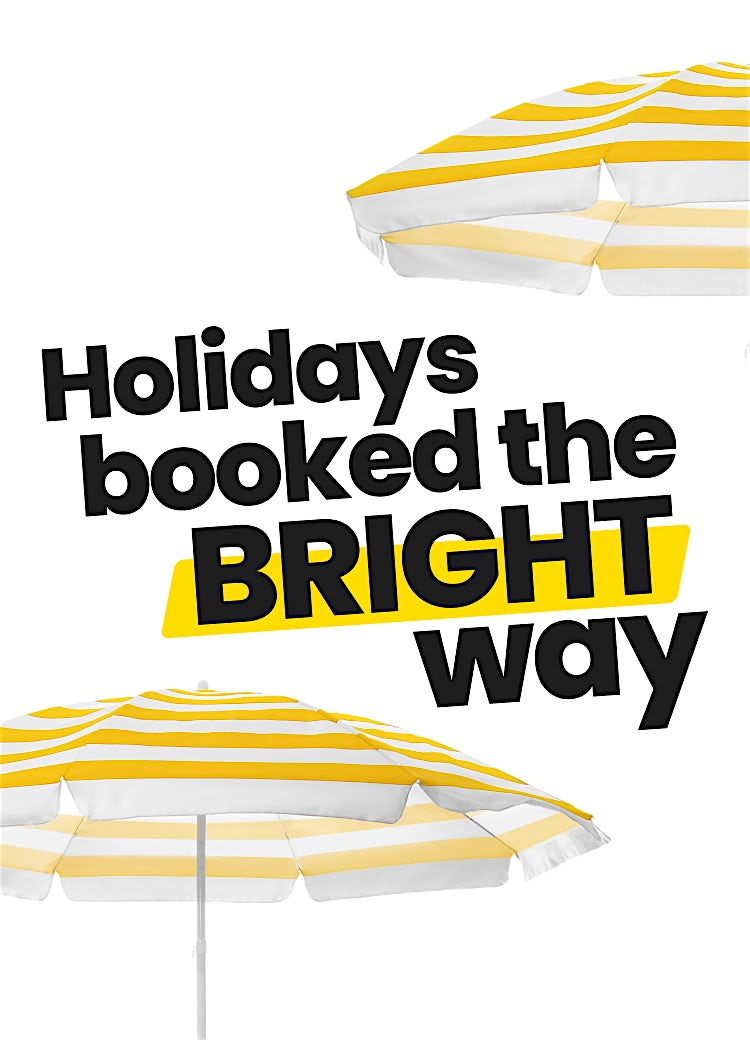 Striped parasols with text: Holidays booked the BRIGHT way